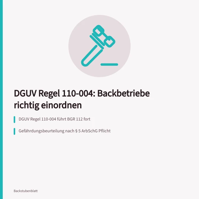 DGUV Regel 110-004 für Backbetriebe: Gefährdungen, Pflichten und Bußgelder. DGUV Regel 110-004 Branche Backbetriebe inhaltlich einordnen